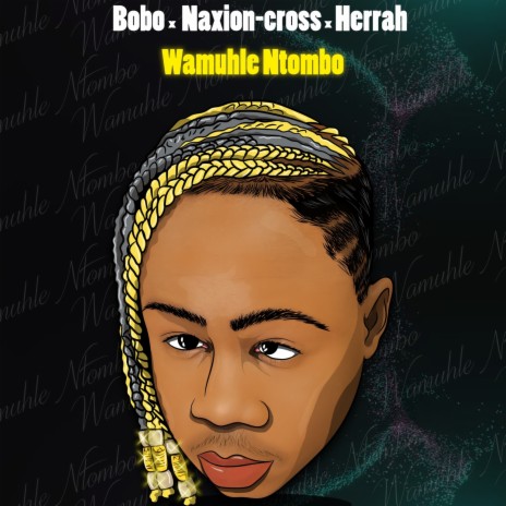 Wamuhle Ntombo ft. NaXion-Cross | Boomplay Music
