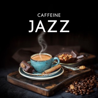 Caffeine Jazz: Easy Listening Jazz, BGM for Daily Chores, Relaxing Time at Home