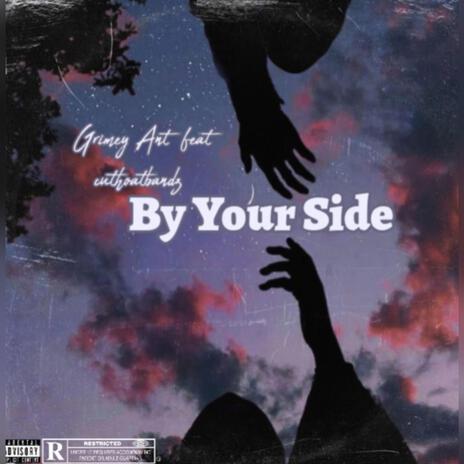 By Your Side ft. Cuthoatbandz | Boomplay Music