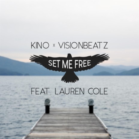 Set Me Free ft. VisionBeatz & Lauren Cole | Boomplay Music