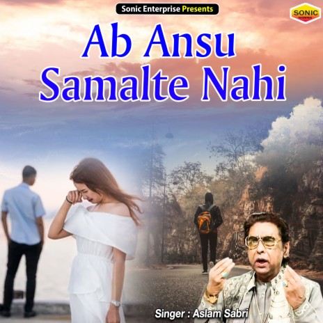 Ab Ansu Sambhalte Nahi Hai (Ghazal) | Boomplay Music