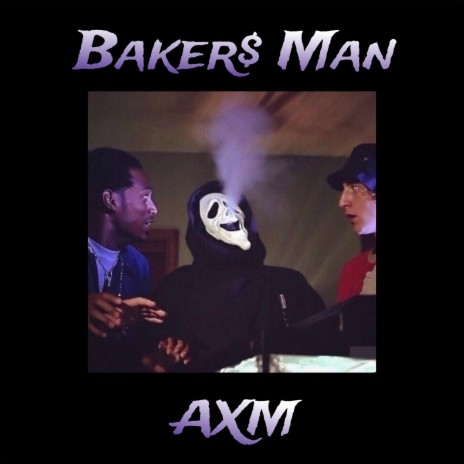 Baker$ Man | Boomplay Music
