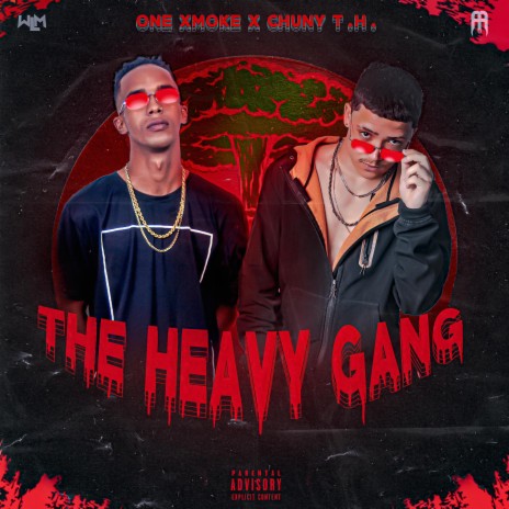 The Heavy Gang ft. One Xmoke | Boomplay Music