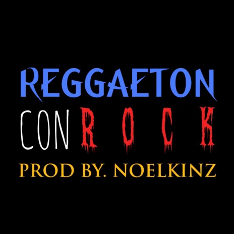 Reggaeton con Rock (Party Mix by. Noelkinz)