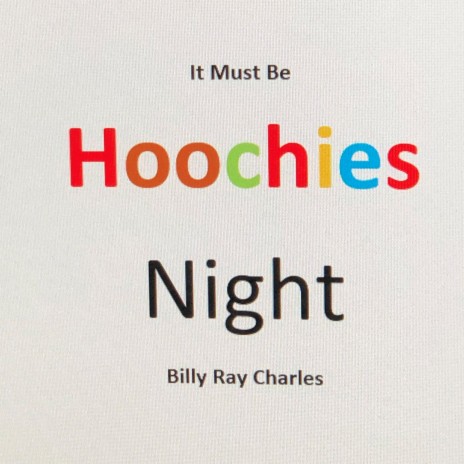 It Must Be Hoochies Night | Boomplay Music