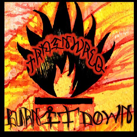 Burn It Down | Boomplay Music