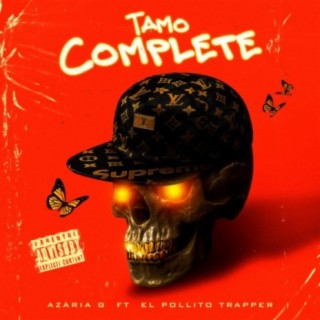 Tamo Complete (feat. El Pollito Trapper)