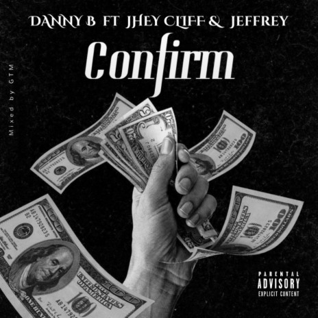 Confirm ft. Jhey Cliff & Jeffrey | Boomplay Music