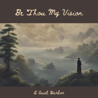 Be Thou My Vision