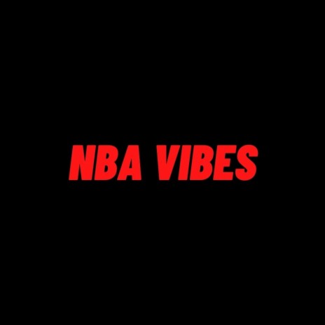 NBA Vibes ft. Chuco | Boomplay Music