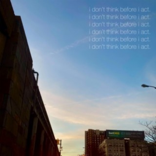 i don't think before i act (feat. FRØSTBITE)