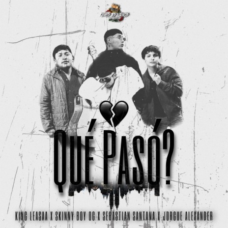 Que Paso ft. Skinny Boy OG, Sebastian Santana & Jorge Alexander | Boomplay Music
