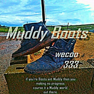 Muddy Boots