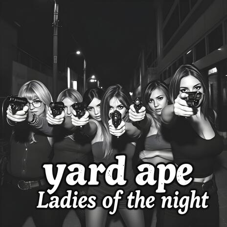 Ladies of the Night | Boomplay Music