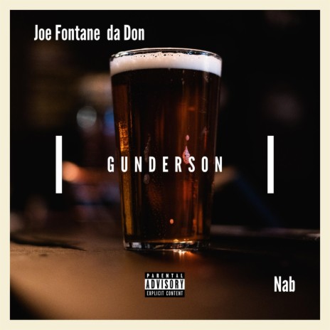 Gunderson (feat. Joe Fontane Da Don)
