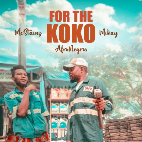 For the Koko ft. AFRONEGROS & Mikay | Boomplay Music