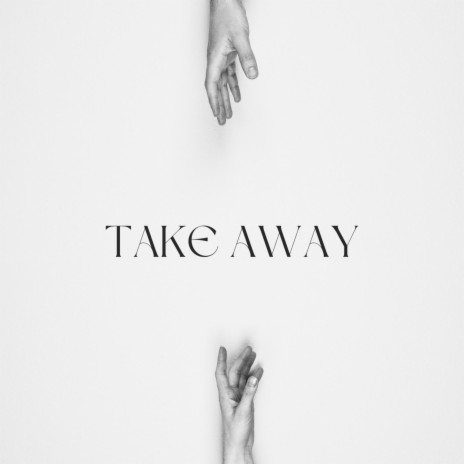 Take Away | Boomplay Music