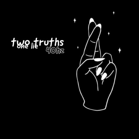 two truths one lie | Boomplay Music