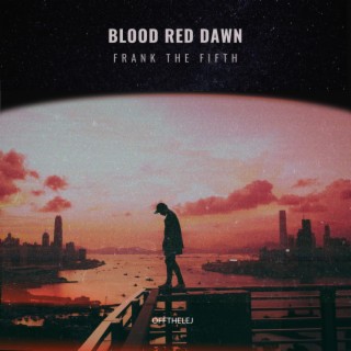 Blood Red Dawn lyrics | Boomplay Music