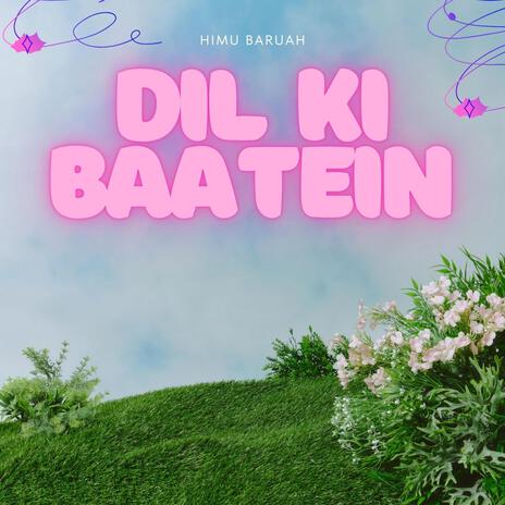 Dil Ki Baatein | Boomplay Music