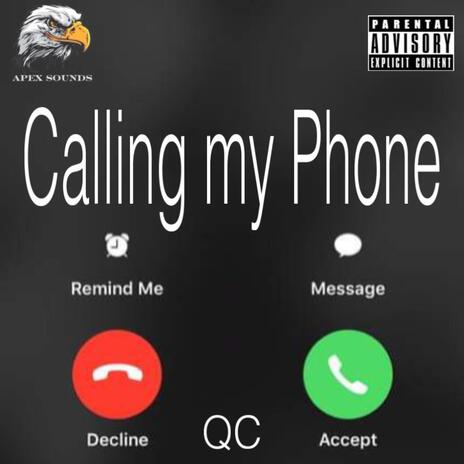 Calling my Phone | Boomplay Music