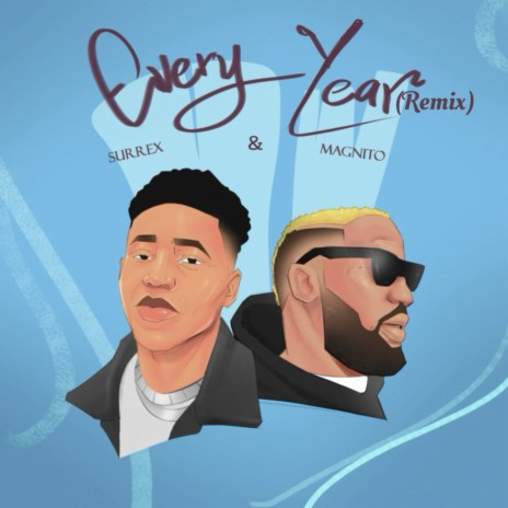 Every Year (Remix) ft. Magnito | Boomplay Music