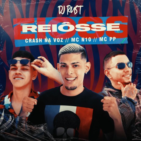 Reiôsse ft. MC N10, Crash na Voz & MC PP | Boomplay Music