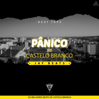 Pânico em Castelo Branco (BeatTape)(Vol.01)