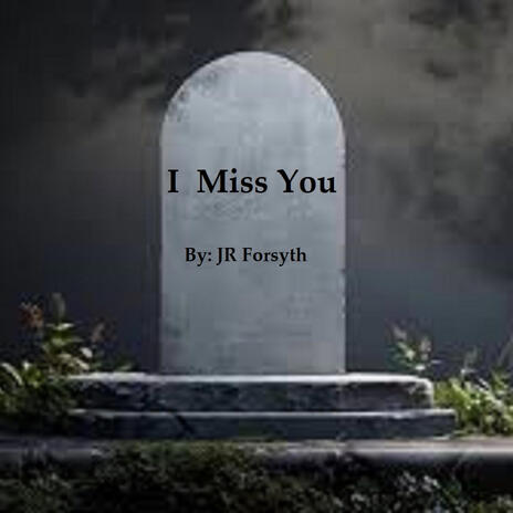 I Miss You | Boomplay Music