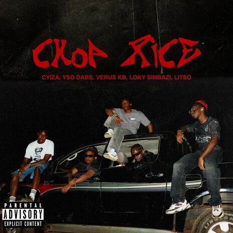 CHOP RICE ft. YSO Dabs, Loky Simbazi, Verus KB & Litso