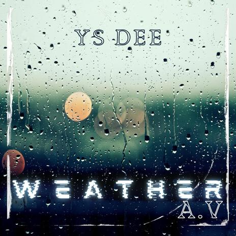 WEATHER ft. Av | Boomplay Music