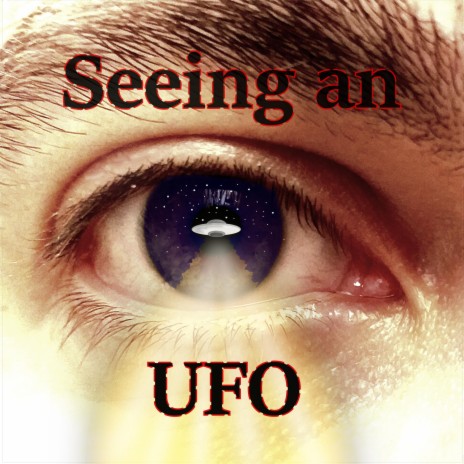 Seeing an UFO | Boomplay Music