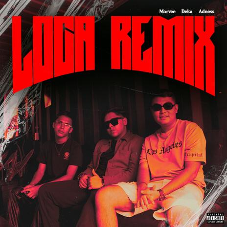 LOCA-REMIX ft. Marvee & Adness | Boomplay Music