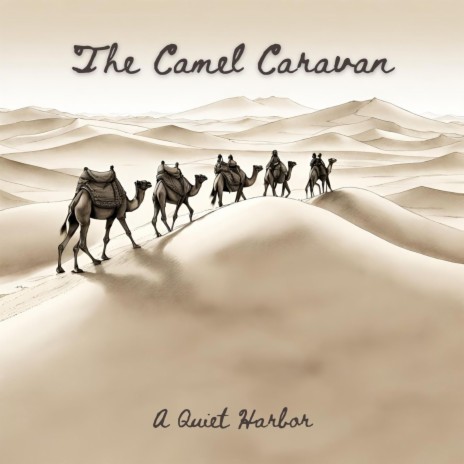 The Camel Caravan | Boomplay Music