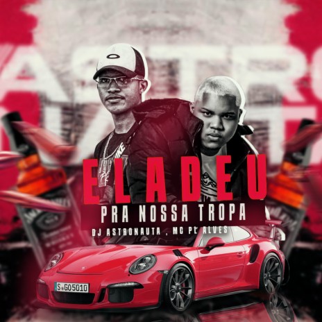 Ela Deu pra Nossa Tropa ft. mc pl alves | Boomplay Music