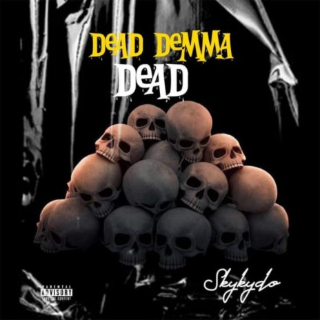 Dead Demma Dead | Boomplay Music