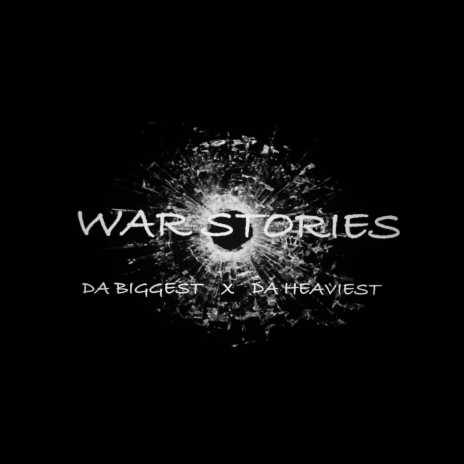 War Stories ft. Da Heaviest | Boomplay Music