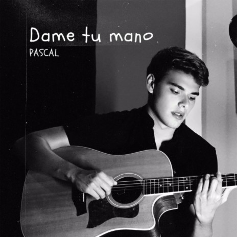 Dame Tu Mano | Boomplay Music