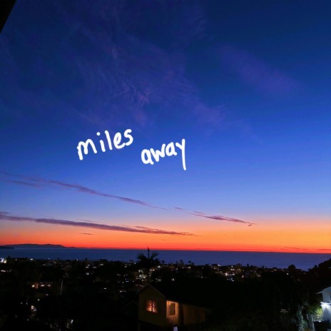miles away | Boomplay Music