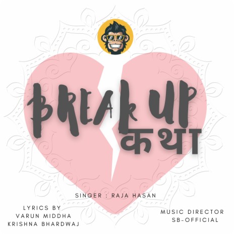 Break up Katha | Boomplay Music