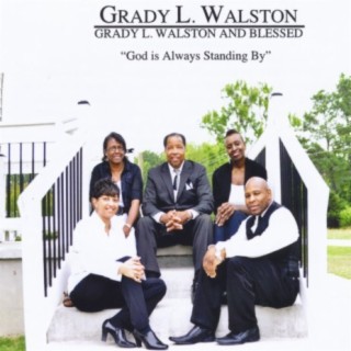 Grady L Walston and Blessed