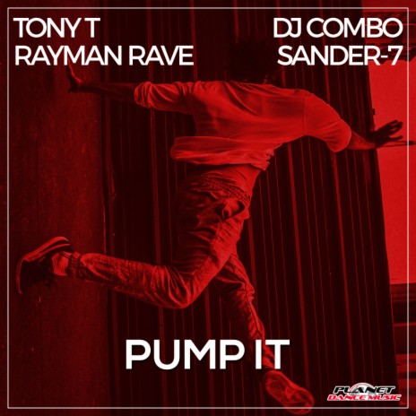 Pump It (Extended Mix) ft. Sander-7, Rayman Rave & DJ Combo | Boomplay Music