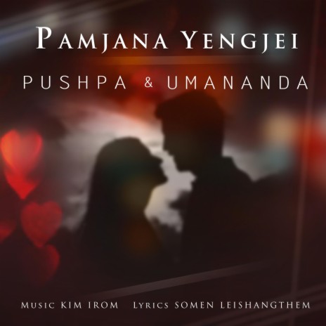 Pamjana Yengjei (feat. Umananda) | Boomplay Music
