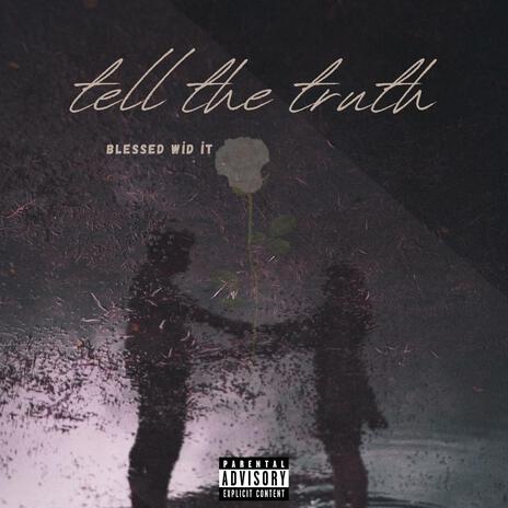 TELL THE TRUTH | Boomplay Music