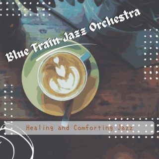 Healing and Comforting Jazz