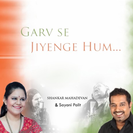 Garv Se Jiyenge Hum ft. Shankar Mahadevan | Boomplay Music