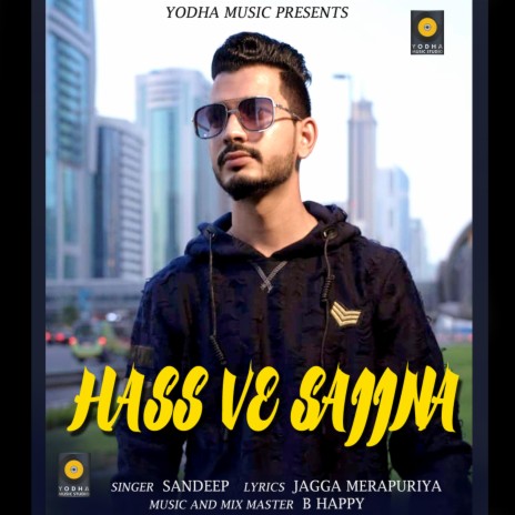 Hass Ve Sajjna ft. Sandeep | Boomplay Music