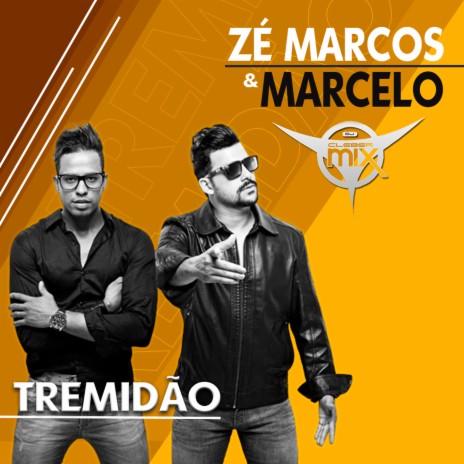 Tremidão ft. Zé Marcos e Marcelo | Boomplay Music