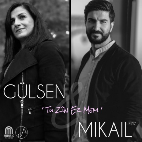 Tu Zîn Ez Mem (feat. Gülsen) | Boomplay Music