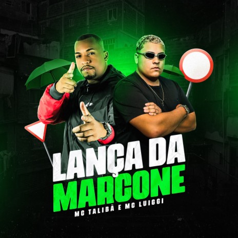 Lança da Marcone ft. Mc Luiggi | Boomplay Music